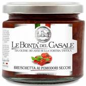 Bruschetta ai Pomodori secchi Creme aus getrockneten Tomaten 185 g, Le Bontà del Casale
